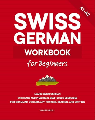 Swiss German Workbook for Beginners: Learn Swiss German with Easy and Practical Self-Study Exercises for Grammar, Vocabulary, Phrases, Reading, and Writing image 2