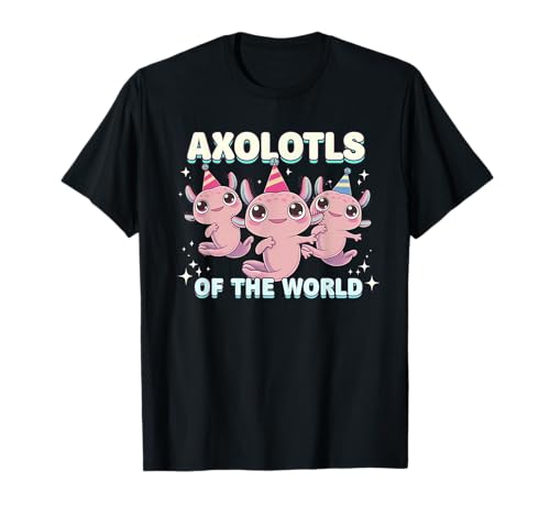 Axolotl Cute Axolotls Of The World Kawaii Para Niños Camiseta