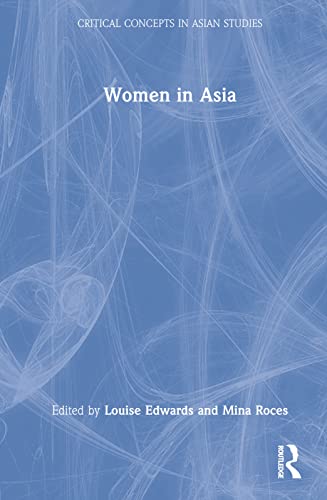 Women in Asia (Critical Concepts in Asian Studies) (4 Volumes)