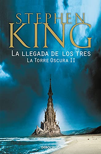 La Llegada De Los Tres (La Torre Oscura 2) (Best Seller)