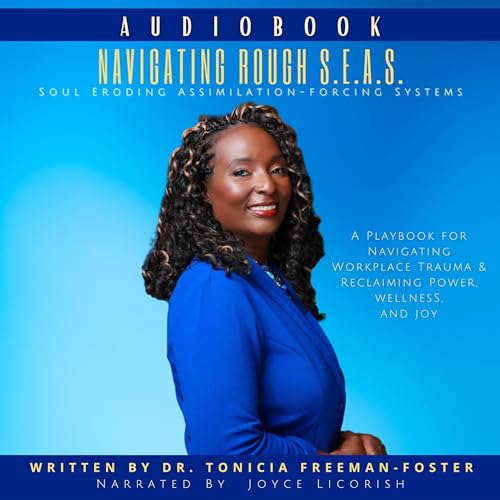 Enjoy Navigating Rough S.E.A.S. from Dr. Tonicia Freeman-Foster episode artwork