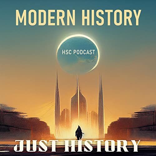 Play Just History by Modern History HSC Podcast on Amazon Music Unlimited