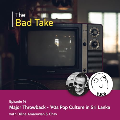 『#14 Major Throwback - '90s Pop Culture in Sri Lanka』のカバーアート