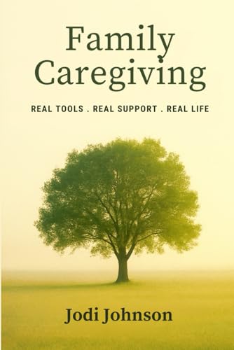 Family Caregiving: Real Life, Real Tools, Real Support: A reflective