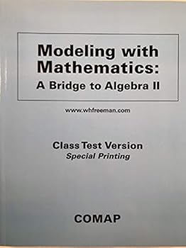 Paperback Modeling With Mathematics: A Bridge to Algebra II (Class Test VersionSpecial Printing) Book
