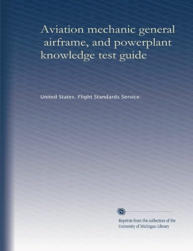 Amazon.com: Aviation mechanic general, airframe, and powerplant knowledge test guide: United ...