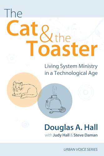 The Cat and the Toaster: Living System Ministry in a Technological Age (Urban Voice)