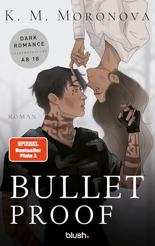 Bulletproof: Roman - Der Dark-Romance-Hype endlich auf Deutsch - mit exklusivem Page Overlay in limitierter Auflage!