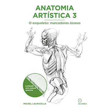 Capa do livro Anatomia artística 3: O esqueleto: marcadores ósseos
