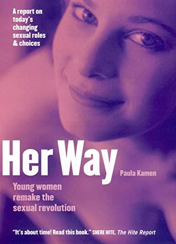 Her Way: Young Women Remake the Sexual Revolution (English Edition)