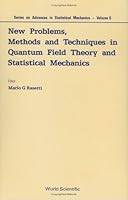 New Problems Methods and Techniques in Quantum Field Theory and Statistical Mechanics (Series on Advances in Statistical Mechanics) 9810202253 Book Cover