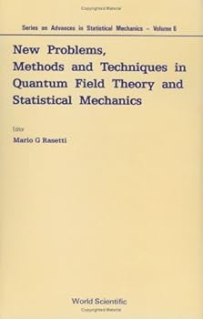 Hardcover New Problems, Methods and Techniques in Quantum Field Theory and Statistical Mechanics Book