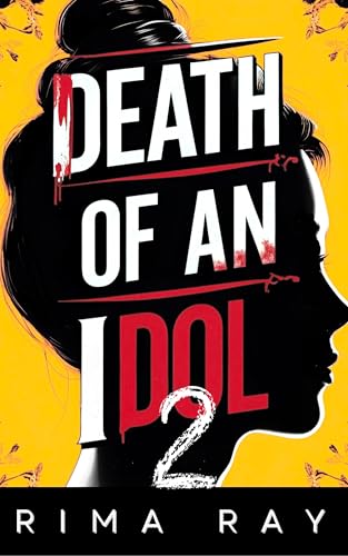 Death of an Idol (Seoul to Mumbai Mysteries Book 2)