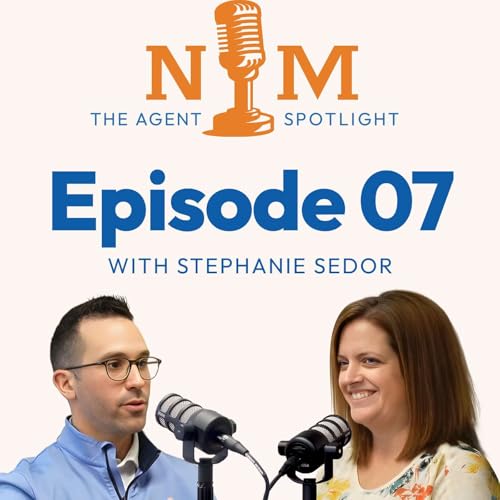 Stephanie Sedor | The Agent Spotlight Podcast Episode 07