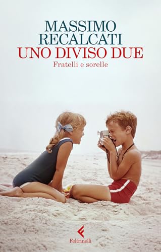 Uno diviso due: Fratelli e sorelle (Italian Edition)