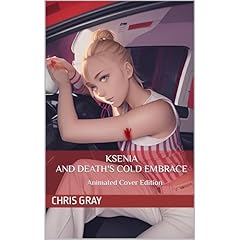 Ksenia and Death's Cold Embrace The Animated Cover Edition Audiolibro Por Chris Gray arte de portada