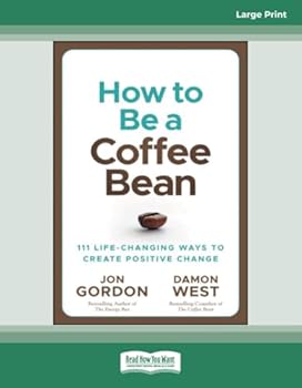 Paperback How to be a Coffee Bean: 111 Life-Changing Ways to Create Positive Change Book