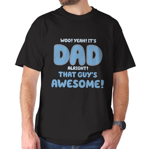 Dad Alright that Guys Awesome Fathers Day T-Shirt - Dad Shirt - Fathers Day Shirt - Daddy Tshirts - Gifts for Dads on Fathers Day Birthday Christmas (Black XL)