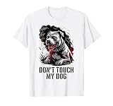 American Pit Bull Terrier Don't Touch My Dog