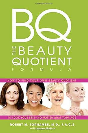 The Beauty Quotient Formula: How to Find Your Own Beauty Quotient to Look Your Best - No Matter What Your Age book cover