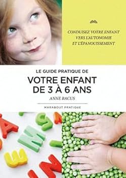 Hardcover Le guide pratique de votre enfant de 3 à 6 ans (French Edition) [French] Book
