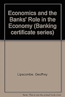 Economics and the Banks' Role in the Economy 027303250X Book Cover