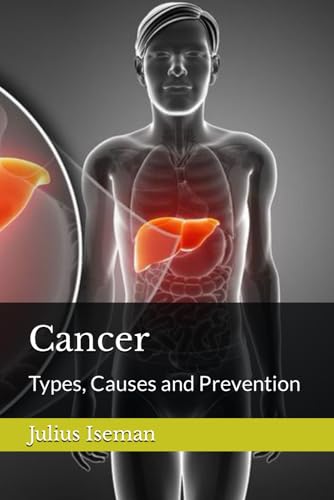 Cancer: Types, Causes and Prevention