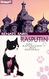 Rasputin - Das Katerchen aus Moskau (Knaur Taschenbücher. Romane, Erzählungen) - Renate Fabel 