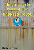 The DIY Guide to Painting Your Haunted House