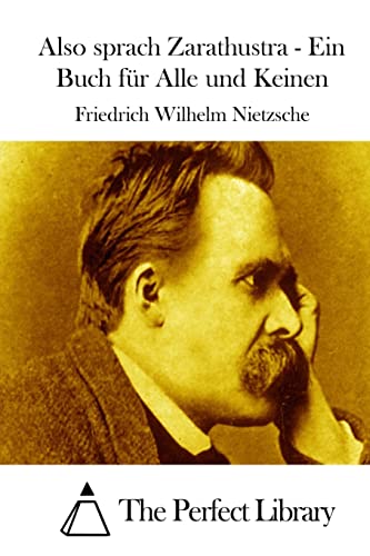 Also sprach Zarathustra - Ein Buch für Alle und Keinen (Perfect Library) (German Edition)
