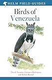 Field Guide to the Birds of Venezuela (Helm Field Guides)