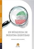  En búsqueda de nuestra identidad: Más que un análisis, una reflexión sobre lo que nos define como pueblo
