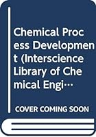 Chemical Process Development 047045055X Book Cover
