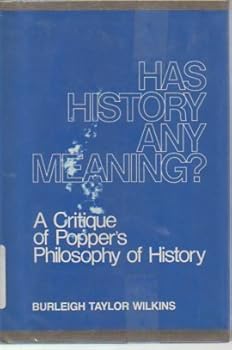 Has History Any Meaning: A Critique of Popper's Philosophy of History