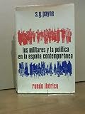  Los militares y la política en la España contemporánea / Traduc. del inglés de Juan Tomás de Salas, de la edición americana de 1967