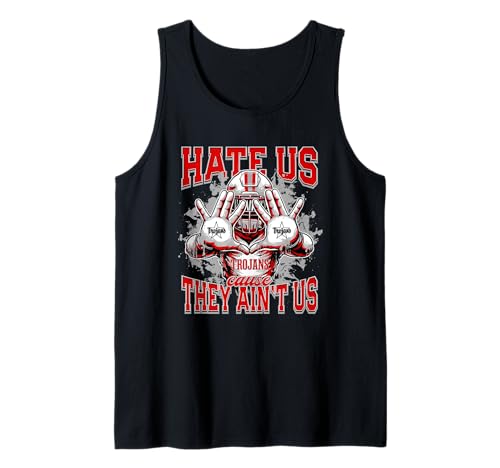 Troy Trojans Logo Hate Us Cause They Ain't HS Tank Top