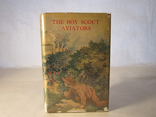 the boy scout aviators B001N1EPGA Book Cover