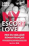 My Escort Love - Prix de la 1ère New Romance française 2016
