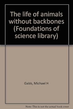 The Life of Animals Without Backbones: Foundations of Invertebrate Zoology - Book  of the Wereld der Wetenschap