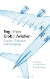 English in Global Aviation: Context, Research, and Pedagogy
