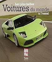 Les plus belles voitures du monde à l'essai (French Edition) 2845674686 Book Cover