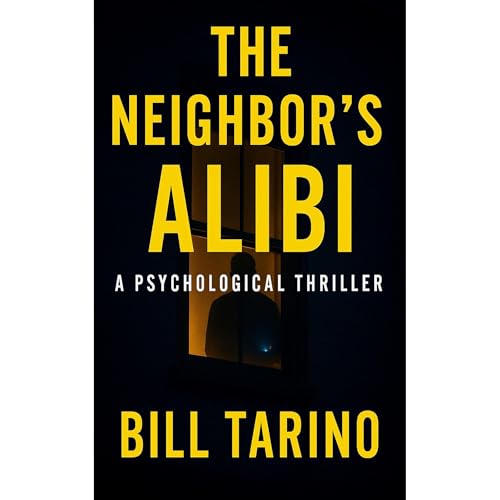 The Neighbor’s Alibi Audiolibro Por Bill Tarino arte de portada