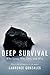 Deep Survival: Who Lives, Who Dies, and Why
