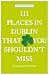 111 Places in Dublin That You Shouldn't Miss