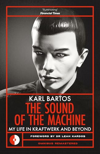 Sound of the Machine: My Life in Kraftwerk and Beyond (Omnibus Remastered) image 2