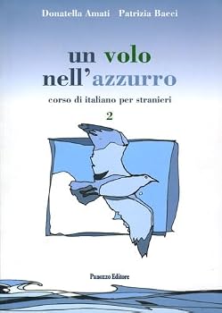 Paperback Un volo nell'azzurro. Corso di italiano per stranieri vol. 2 [Italian] Book