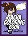 Gacha Coloring Book: Coloring Book For All Ages Color in günstig Kaufen-Gacha Coloring Book: Coloring Book For All Ages