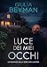 Luce dei miei occhi (Nora Cooper #2) (Italian Edition)