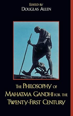 The Philosophy of Mahatma Gandhi for the Twenty-First Century book cover