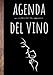 Produktbild Agenda del vino: Quaderno per annotare e tenere un ricordo dettagliato dei vostri migliori vini - aiutatevi con le caratteristiche per valutare i ... | 100 fogli da compilare in formato 7*10"